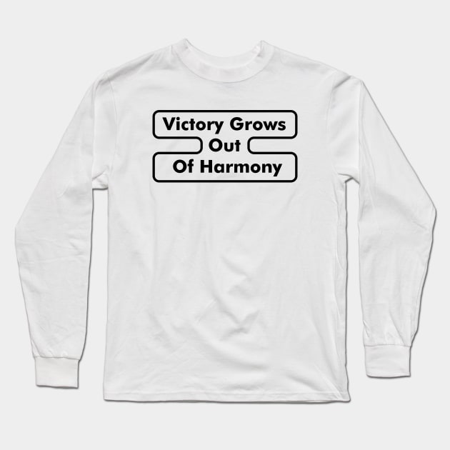 Victory Grows Out Of Harmony - 2 Long Sleeve T-Shirt by dewarafoni